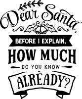 Dear Santa before I explain - black