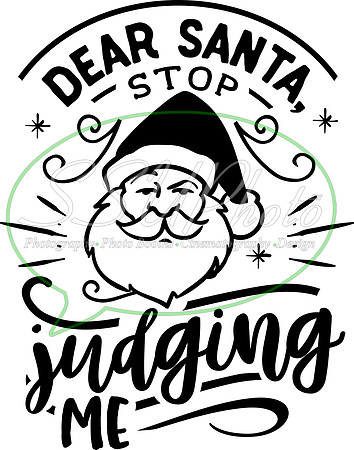 Dear Santa stop judging me - black