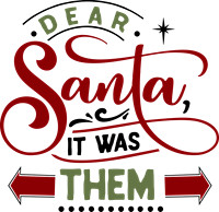Dear Santa it was them