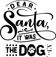 Dear Santa it was the dog - black