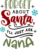 Forget about Santa I'll just ask nana