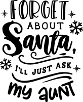 Forget about Santa I'll just ask my aunt - black