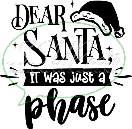 Dear Santa it was just a phase-  black