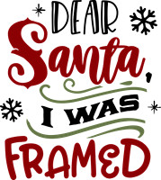 Dear Santa I was framed