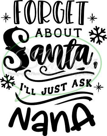 Forget about Santa I'll just ask nana - black
