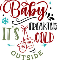 Baby it's freaking cold outside