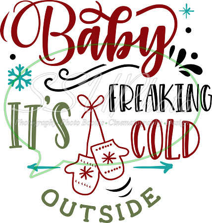 Baby it's freaking cold outside