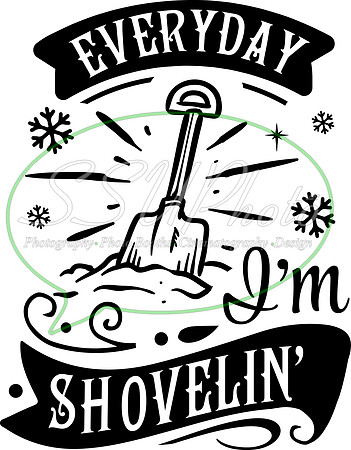 Everyday I'm shovelin - black