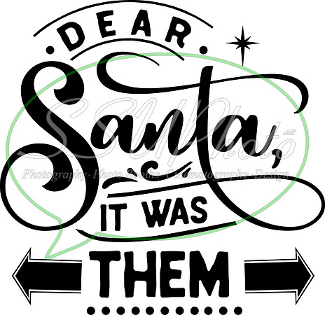 Dear Santa it was them - black