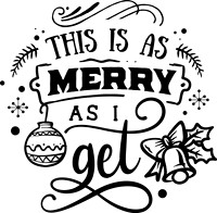 This is as merry as I get - black