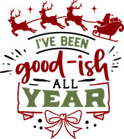 I've been good-ish all year