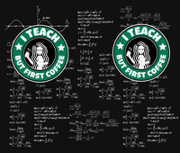 ITeachButFirstCoffee2